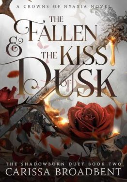 The Fallen and the Kiss of Dusk (Crowns of Nyaxia Series, Book 4 Hardback)