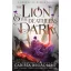 Carissa Broadbent - The Lion and the Deathless Dark (Crowns of Nyaxia series, Book 5)