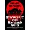 Witchcraft for Wayward Girls