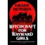 Witchcraft for Wayward Girls