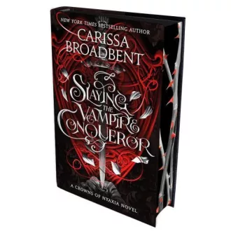   Slaying the Vampire Conqueror (Éldekorált - The Crowns of Nyaxia Series, Book 3.5 Hardback)