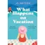 What Happens On Vacation