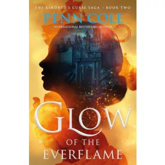   Glow of the Everflame (The Kindred's Curse Saga, Book 2)