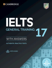 Cambridge IELTS 17 General Authentic Exam. Papers Sb. + answers +audio