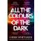 All the Colours of the Dark
