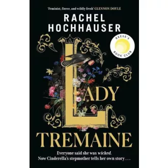 Rachel Hochhauser - Lady Tremaine (Hardback)
