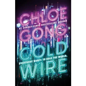 Chloe Gong - Coldwire