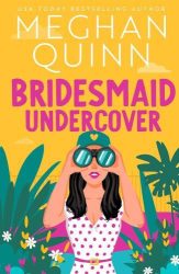 Bridesmaid Undercover (Bridesmaid for Hire Series, Book 2)