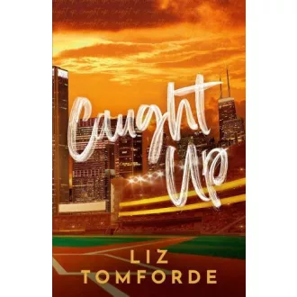 Caught Up (Windy City Series, Book 3)