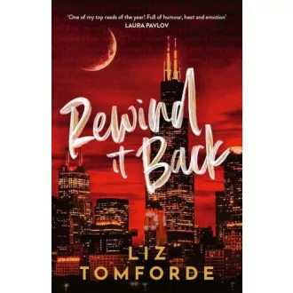 Liz Tomforde - Rewind It Back (Windy City Series, Book 5)