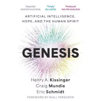 Genesis: Artificial Intelligence, Hope, and the Human Spirit