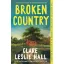 Clare Leslie Hall - Broken Country