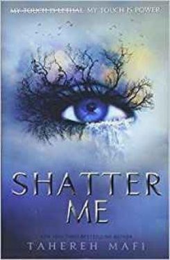 Shatter Me (Shatter Me Series, Book 1)
