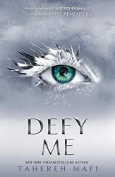 Defy Me (Shatter Me Series, Book 5)