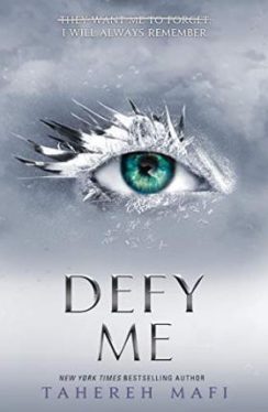 Defy Me (Shatter Me Series, Book 5)