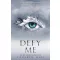Defy Me (Shatter Me Series, Book 5)