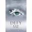 Defy Me (Shatter Me Series, Book 5)