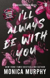 I'll Always Be With You (A Lancaster Prep Novel)