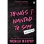 Things I Wanted To Say (A Lancaster Prep Novel)