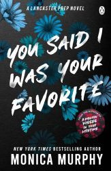 You Said I Was Your Favorite (A Lancaster Prep Novel)