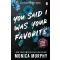 You Said I Was Your Favorite (A Lancaster Prep Novel)