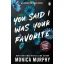You Said I Was Your Favorite (A Lancaster Prep Novel)