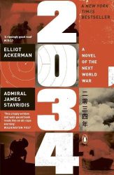 Elliot Ackerman - 2034: A Novel of the Next World War