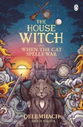   The House Witch and When The Cat Spells War (The House Witch Series, Book 3)