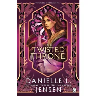 The Twisted Throne (The Bridge Kingdom Series, Book 5)
