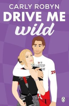 Drive Me Wild (Drive Me Series, Book 2)