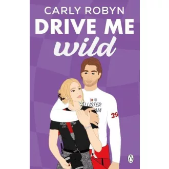 Drive Me Wild (Drive Me Series, Book 2)