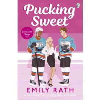 Pucking Sweet (Jacksonville Rays Series, Book 3)