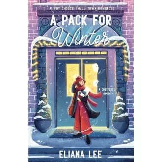 Eliana Lee - A Pack for Winter (Cozyverse Series, Book 2)