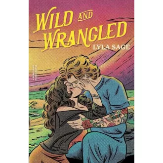 Wild and Wrangled (Rebel Blue Ranch Series, Book 4)
