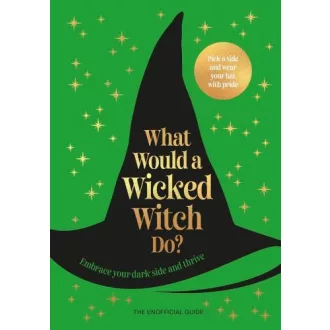 What Would A Wicked Witch Do?