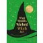 What Would A Wicked Witch Do?