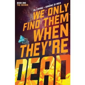 We Only Find Them When They're Dead (Volume 1)