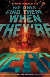 We Only Find Them When They're Dead (Volume 2)