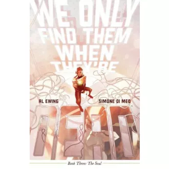 We Only Find Them When They're Dead (Volume 3)