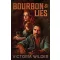 Victoria Wilder - Bourbon and Lies (The Bourbon Boys Series, Book 1)