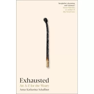 Exhausted: An A–Z for the Weary