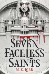 Seven Faceless Saints (Book 1)