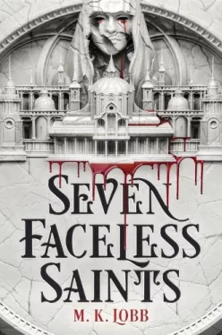 Seven Faceless Saints (Book 1)