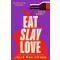 Eat Slay Love