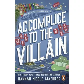   Accomplice to the Villain (Assistant to the Villain Series, Book 3)