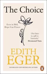 Edith Eger - The Choice