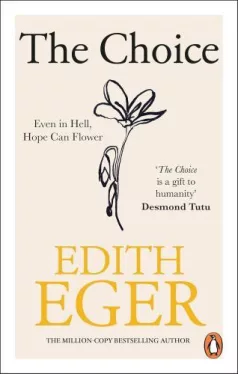 Edith Eger - The Choice
