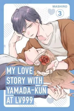 My Love Story with Yamada-kun at Lv999 (Volume 3)