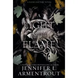 A Light in the Flame (Flesh and Fire Series, Book 2)