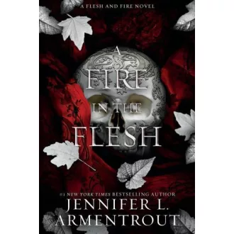 A Fire in the Flesh (Flesh and Fire Series, Book 3)